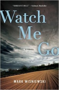 Cover of  Mark Wisniewski's Watch Me Go